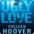 Ugly Love : A Novel