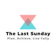 The Last Sunday: Plan, Achieve, Live Fully