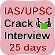 UPSC IAS Crack Interview 25Day