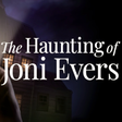 Ícone do programa: The Haunting of Joni Ever…