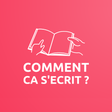 プログラムのアイコン：Comment ça s'écrit?-Tradu…