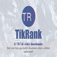 Tikrank - Video Downloader without watermark