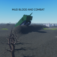 MudBlood and Combat - 1917