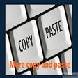 Copy and Paste more