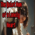 The Quiet Hum of a Lonely Heart