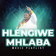 Icon of program: Hlengiwe Mhlaba All Songs