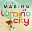 ไอคอนของโปรแกรม: The Making of Lumino City