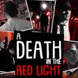 A Death in the Red Light