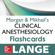 Morgan  Mikhails Clinical Anesthesiology Flashcards