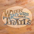 Icoon van programma: When Rivers Were Trails