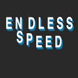 Endless Speed Car