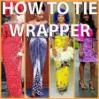 HOW TO TIE WRAPPER -WRAP STYLE