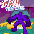Smash That Wall