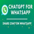 ChatGPT for WhatsApp: Share ChatGPT Chat