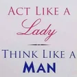 Icoon van programma: Act Like A Lady Think Lik…