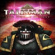 Programikonen: Talisman: The Horus Heres…