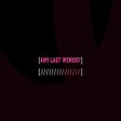 程序图标：ANY LAST WORDS?