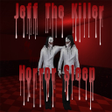 プログラムのアイコン：JEFF THE KILLER : HORROR …