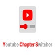 Youtube Chapters Switcher