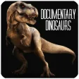 Documentaries of dinosaurs.