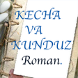 Icon of program: Kecha va kunduz roman