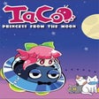 ไอคอนของโปรแกรม: Taco: Princess from the M…