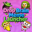 أيقونة البرنامج: Drop Brain Meme Launcher