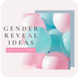 Icon of program: Gender Reveal ideas