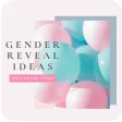 Gender Reveal ideas
