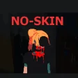 NO-SKIN