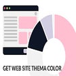 GET WEB SITE THEME COLOR