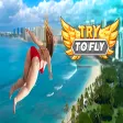 Try to Fly