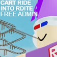 FREE ADMIN Cart Ride Into Rdite