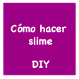 Slime DIY