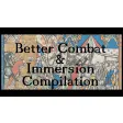 Better Combat and Immersion Compilation