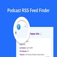 Podcast Finder - RSS feed finder