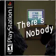 There's Nobody