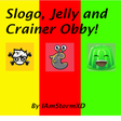 Slogo Jelly and Crainer Obby