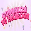 Bubbalizá tu Facebook