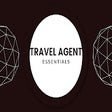 Travel Agent Essentials