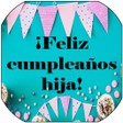 Icon of program: HIJA MIA FELIZ DIA DE TU …