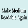 Icon of program: Make Medium Readable Agai…