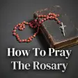 How To Pray The Rosary - Holy Rosary Prayer Guide