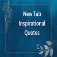 New Tab Inspirational Quotes