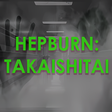 Icon of program: Hepburn: Takaishitai
