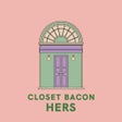 Ikon program: CLOSET BACON HERS