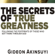 THE SECRETS OF TRUE GREATNESS