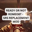 Icon of program: Ready Or Not Romeo8T - SR…