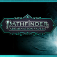 Pathfinder: Abomination Vaults