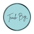 Teach Big